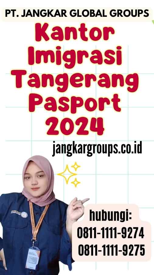 Kantor Imigrasi Tangerang Pasport 2024