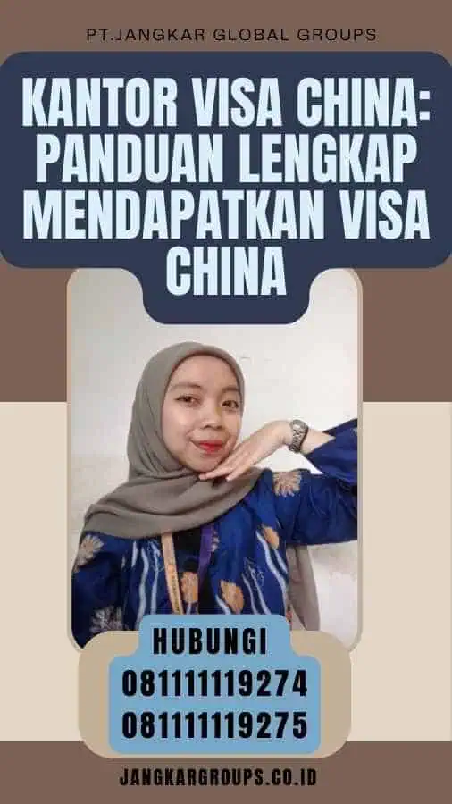 Kantor Visa China Panduan Lengkap Mendapatkan Visa China