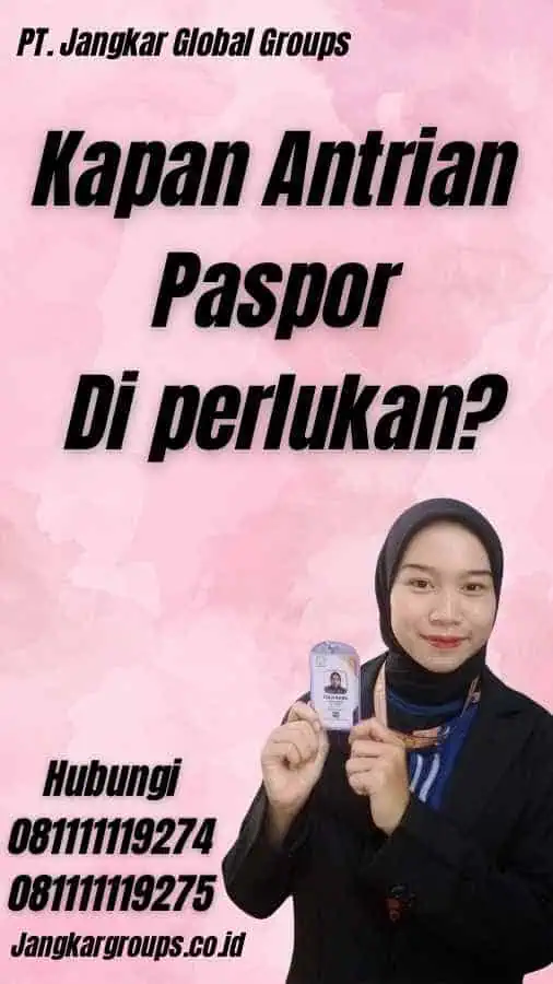 Kapan Antrian Paspor Di perlukan?