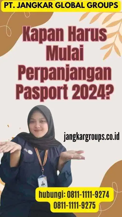 Kapan Harus Mulai Perpanjangan Pasport 2024