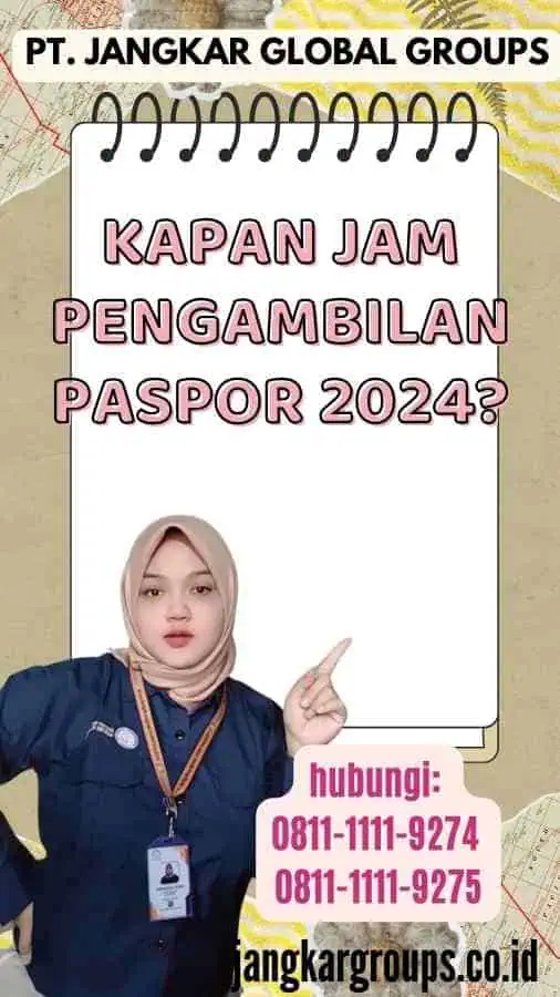 Kapan Jam Pengambilan Paspor 2024