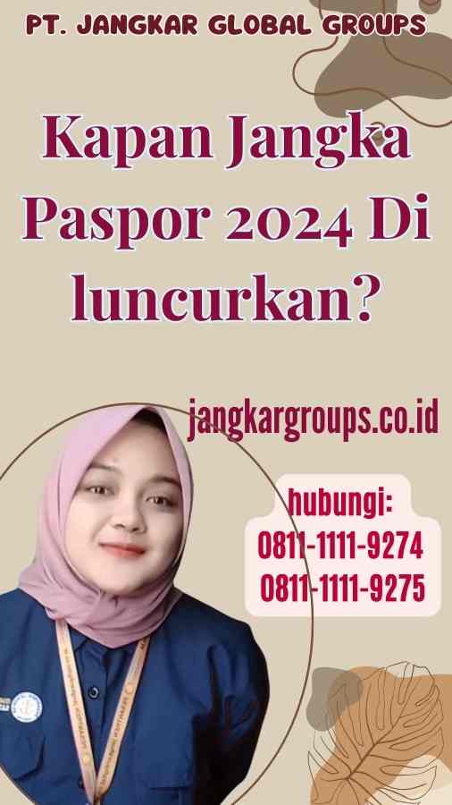 Kapan Jangka Paspor 2024 Di luncurkan