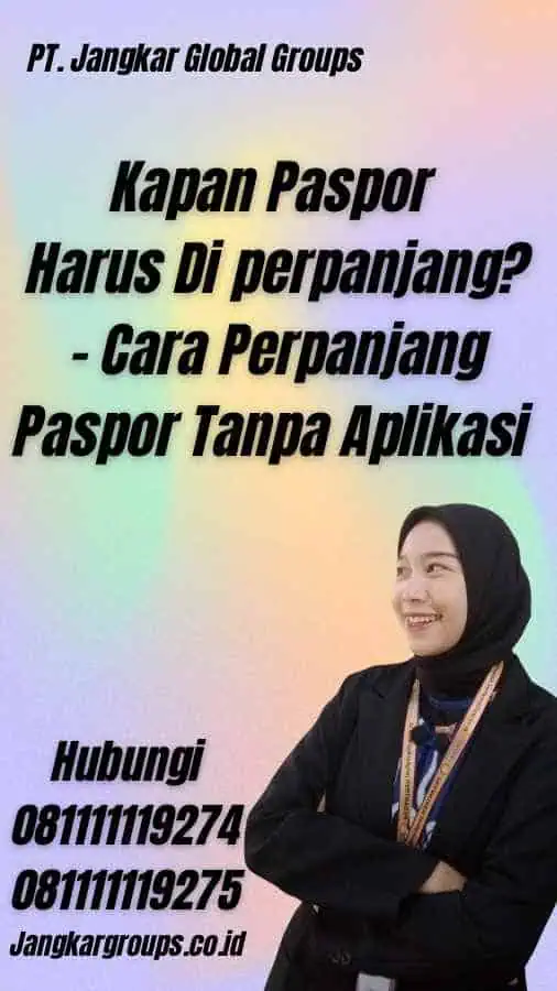 Kapan Paspor Harus Di perpanjang? - Cara Perpanjang Paspor Tanpa Aplikasi