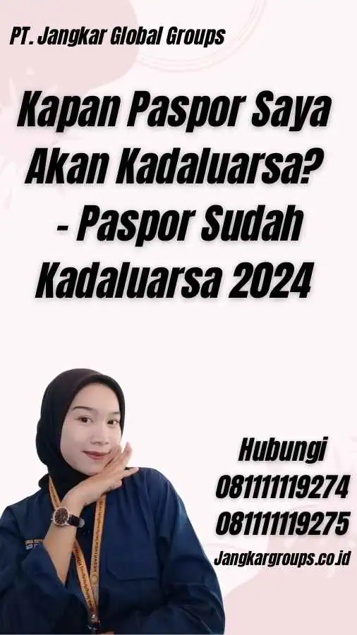 Kapan Paspor Saya Akan Kadaluarsa? - Paspor Sudah Kadaluarsa 2024