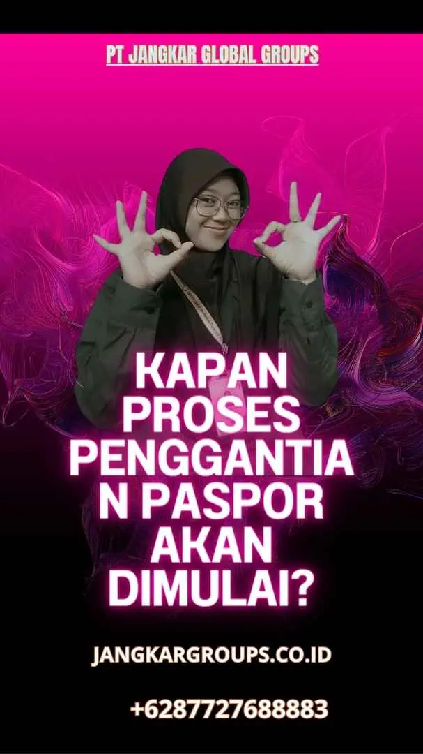 Kapan Proses Penggantian Paspor Akan Dimulai?