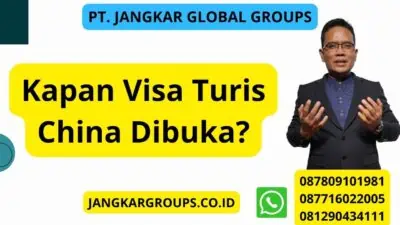 Kapan Visa Turis China Dibuka?