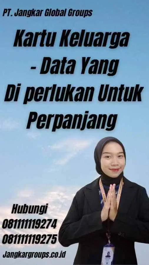 Kartu Keluarga - Data Yang Di perlukan Untuk Perpanjang