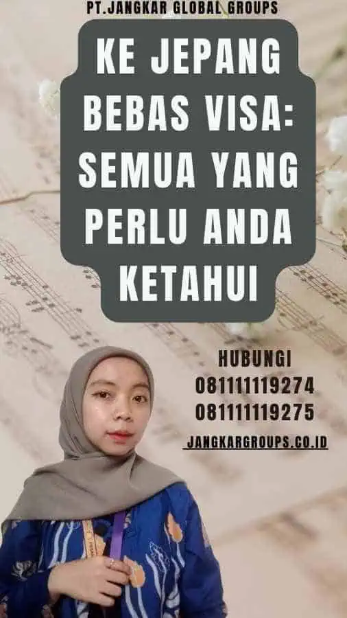 Ke Jepang Bebas Visa Semua yang Perlu Anda Ketahui