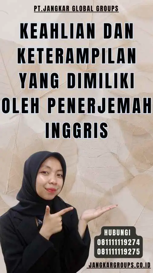 Keahlian dan Keterampilan yang Dimiliki oleh Penerjemah Inggris