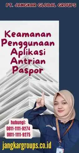 Keamanan Penggunaan Aplikasi Antrian Paspor