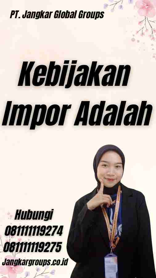 Kebijakan Impor Adalah