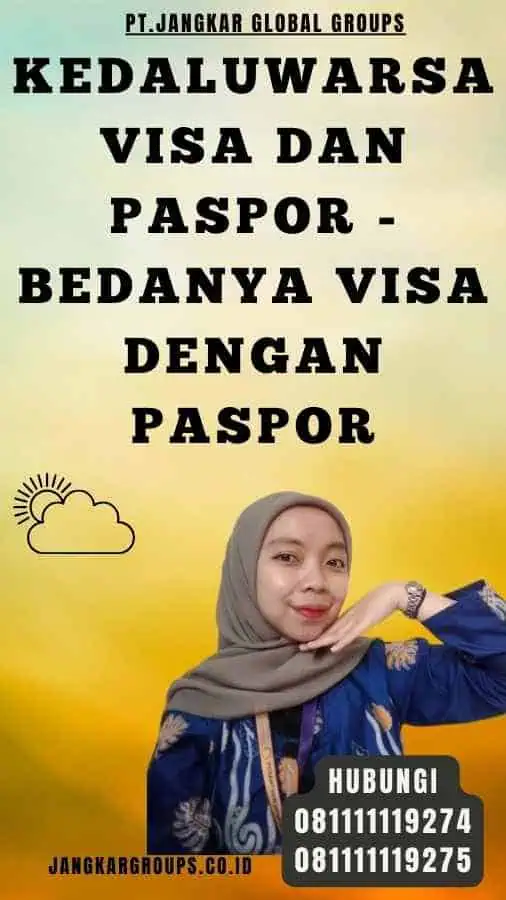 Kedaluwarsa Visa dan Paspor - Bedanya Visa Dengan Paspor