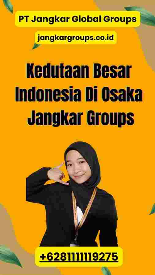 Kedutaan Besar Indonesia Di Osaka Jangkar Groups