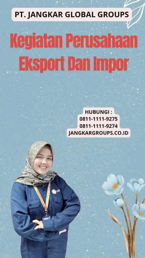 Kegiatan Perusahaan Eksport Dan Impor