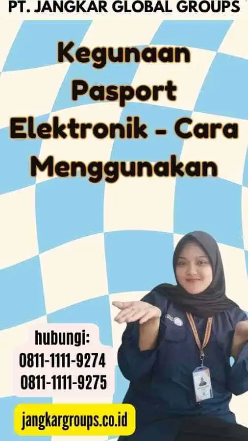 Kegunaan Pasport Elektronik - Cara Menggunakan