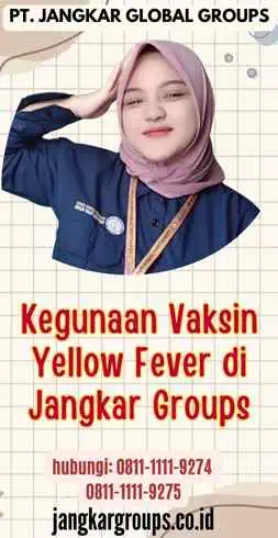 Kegunaan Vaksin Yellow Fever di Jangkar Groups