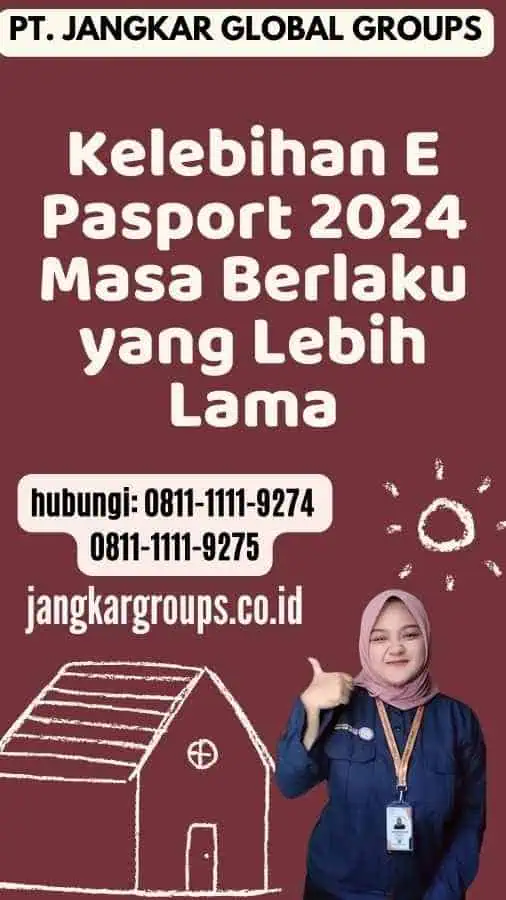 Kelebihan E Pasport 2024 Masa Berlaku yang Lebih Lama