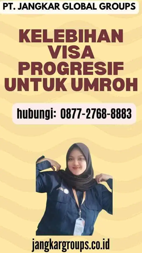 Kelebihan Visa Progresif Untuk Umroh