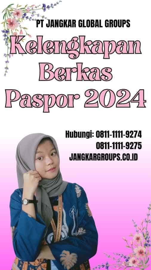 Kelengkapan Berkas Paspor 2024