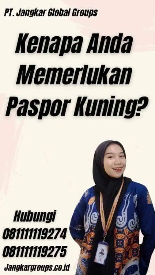 Kenapa Anda Memerlukan Paspor Kuning?