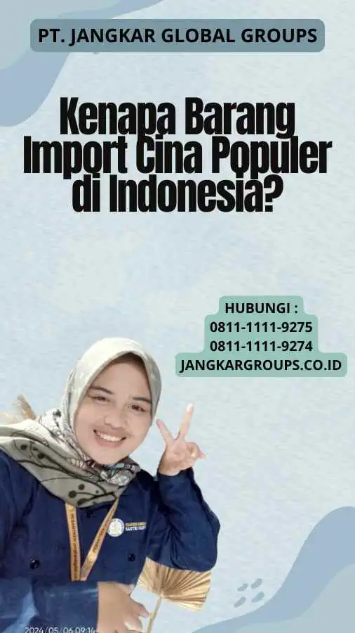 Kenapa Barang Import Cina Populer di Indonesia?