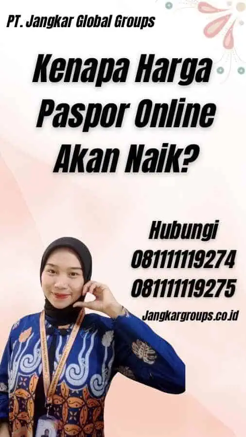 Kenapa Harga Paspor Online Akan Naik?