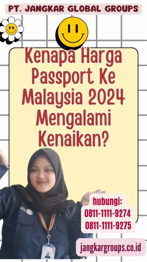 Kenapa Harga Passport Ke Malaysia 2024 Mengalami Kenaikan