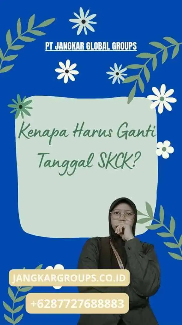 Kenapa Harus Ganti Tanggal SKCK?, Cara Scan SKCK Ganti Tanggal