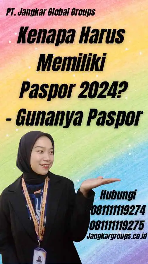 Kenapa Harus Memiliki Paspor 2024? - Gunanya Paspor