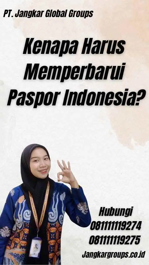 Kenapa Harus Memperbarui Paspor Indonesia?