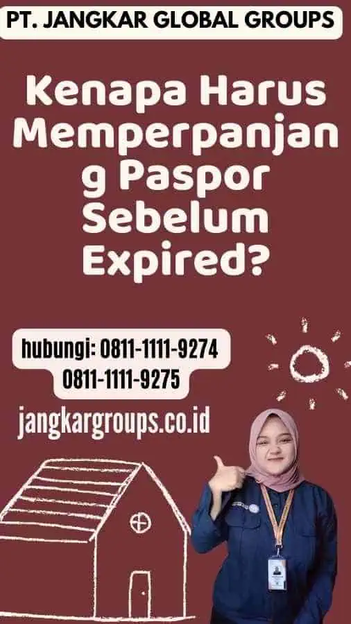 Kenapa Harus Memperpanjang Paspor Sebelum Expired