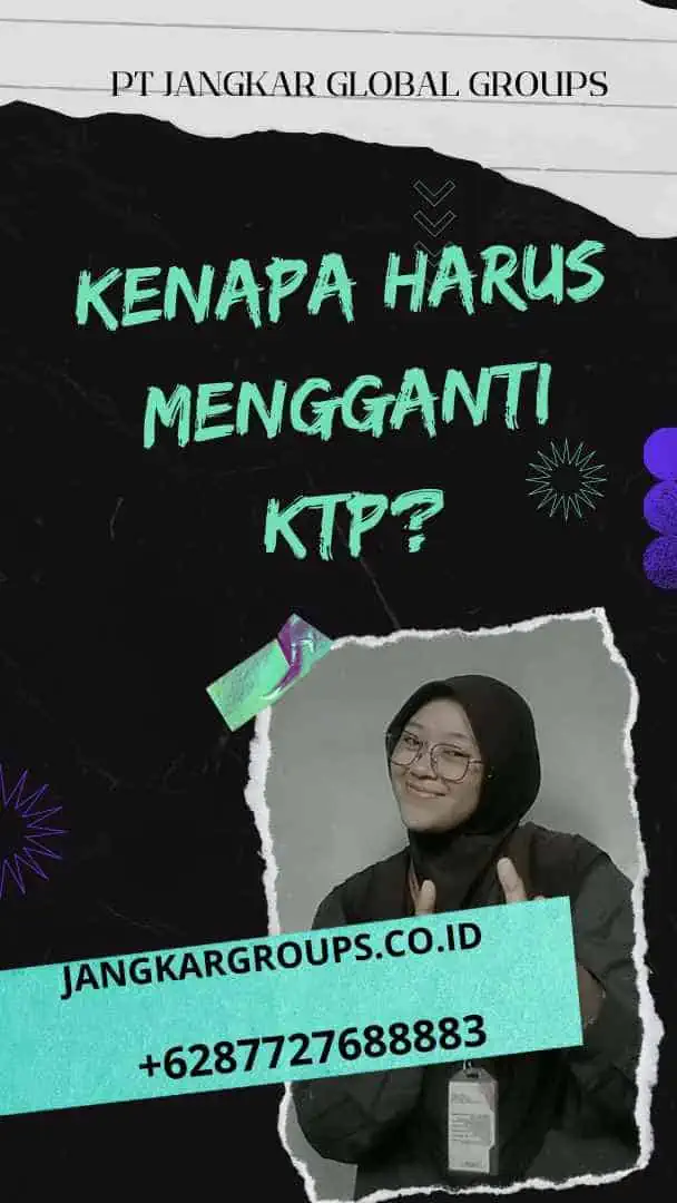 Kenapa Harus Mengganti KTP?