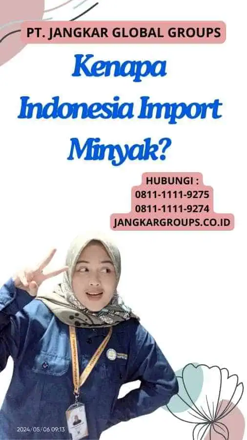 Kenapa Indonesia Import Minyak?