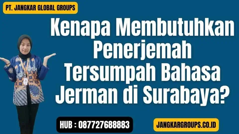 Kenapa Membutuhkan Penerjemah Tersumpah Bahasa Jerman di Surabaya