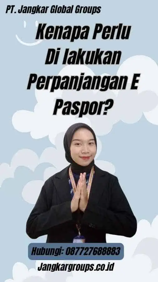 Kenapa Perlu Di lakukan Perpanjangan E Paspor?