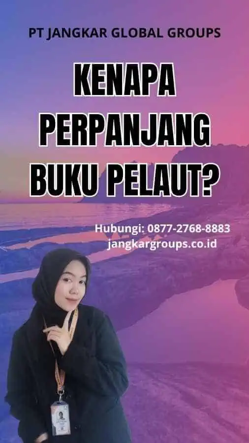 Kenapa Perpanjang Buku Pelaut?