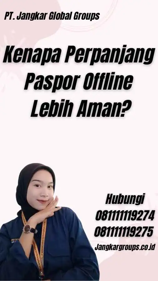 Kenapa Perpanjang Paspor Offline Lebih Aman?