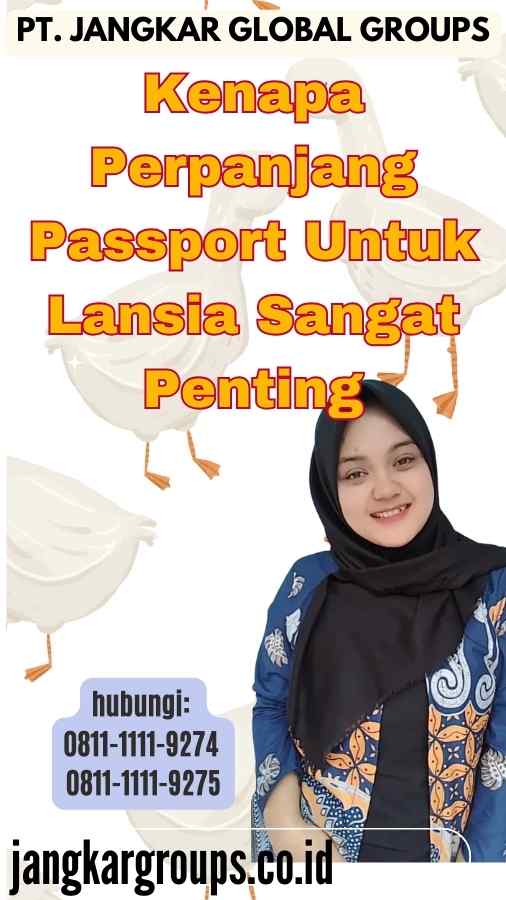 Kenapa Perpanjang Passport Untuk Lansia Sangat Penting