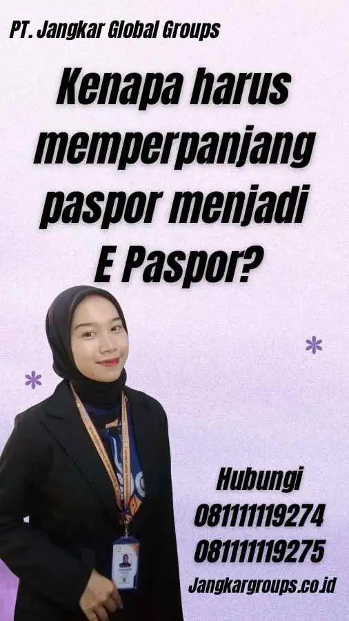 Kenapa harus memperpanjang paspor menjadi E Paspor?