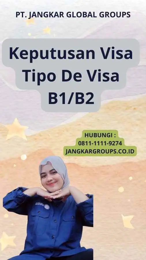 Keputusan Visa Tipo De Visa B1/B2