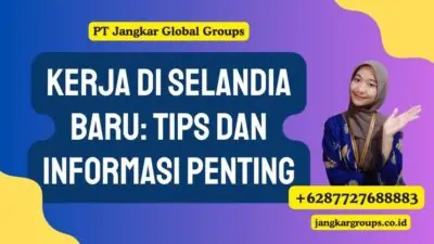 Kerja Di Selandia Baru: Tips dan Informasi Penting