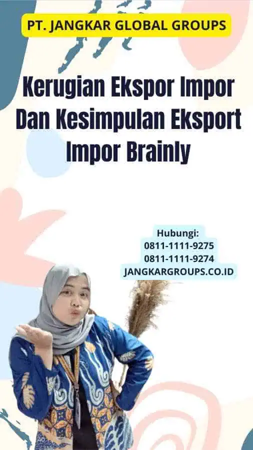 Kerugian Ekspor Impor Dan Kesimpulan Eksport Impor Brainly