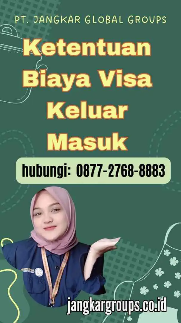 Ketentuan Biaya Visa Keluar Masuk