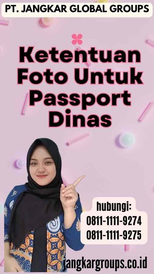 Ketentuan Foto Untuk Passport Dinas