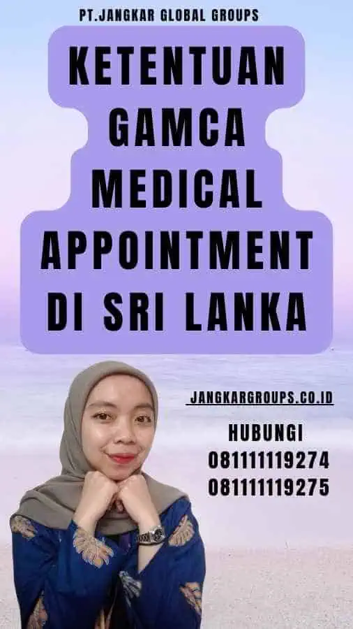 Ketentuan Gamca Medical Appointment di Sri Lanka