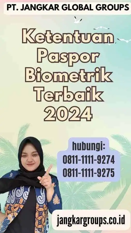 Ketentuan Paspor Biometrik Terbaik 2024