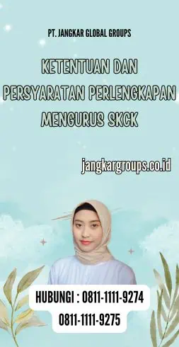 Ketentuan dan Persyaratan Perlengkapan Mengurus SKCK