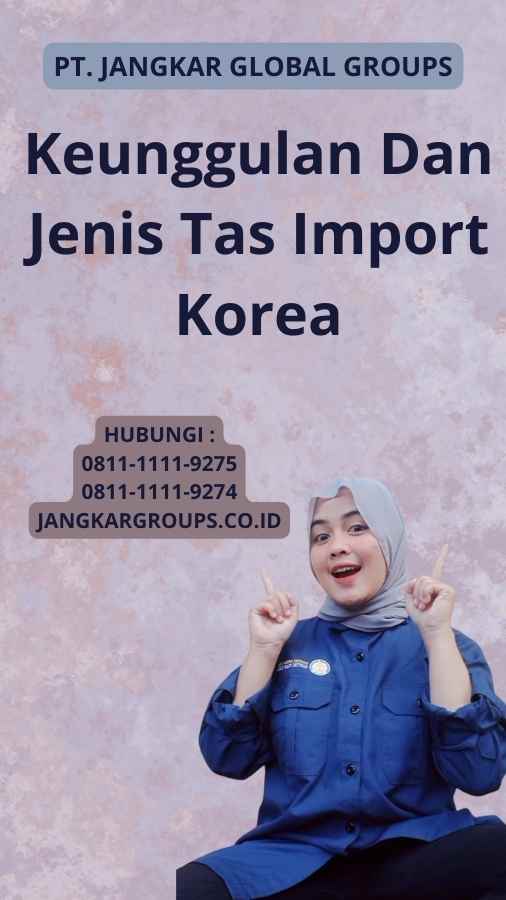 Keunggulan Dan Jenis Tas Import Korea