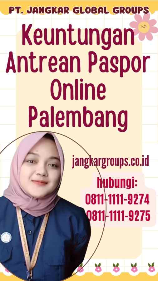 Keuntungan Antrean Paspor Online Palembang