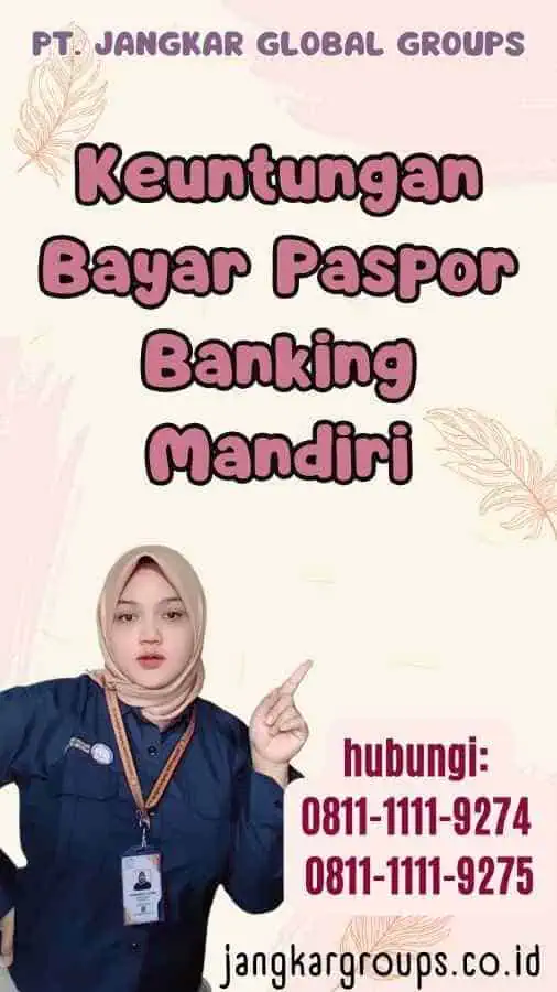 Keuntungan Bayar Paspor Banking Mandiri